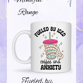 Fueled By Iced coffee and anxiety Ceramic Coffee Mug